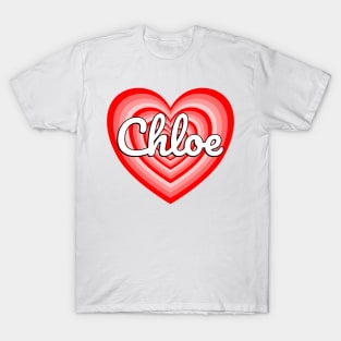 I Love Chloe Heart Chloe Name Funny Chloe T-Shirt